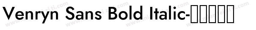 Venryn Sans Bold Italic字体转换